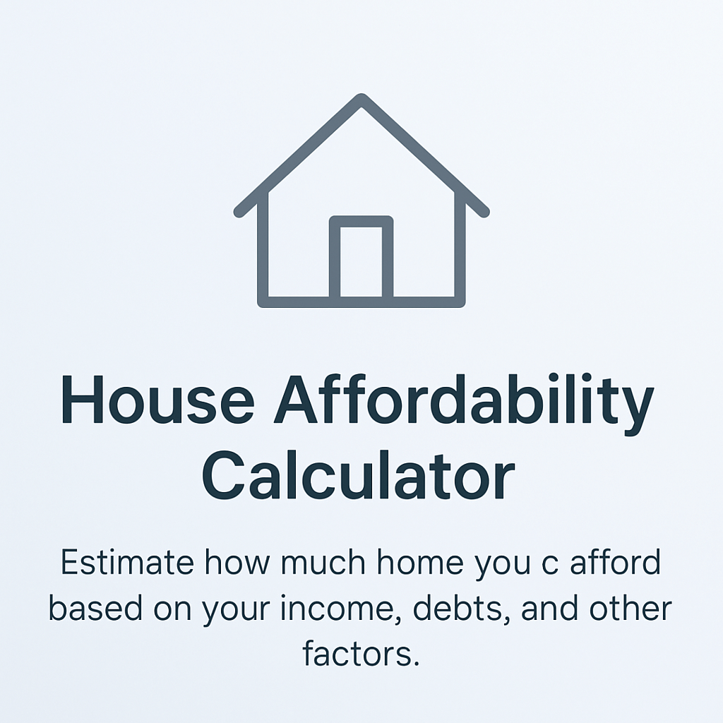 House Affordability Calculator